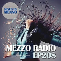 MEZZO Radio EP208 by MENNO