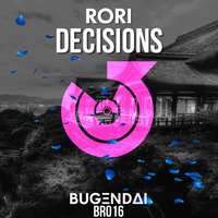 Rori - Decisions (Original mix) by Bugendai Records