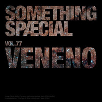 SOMETHING SPÆCIAL VOL. 77 by VENENO by The Robot Scientists