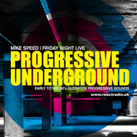 Mike Speed | React Radio Uk | 050816 | FNL | 8-10pm | Progressive Underground - 90's | Show 013 by dj mike speed