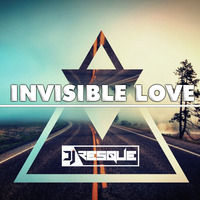 Invisible Love - Dj Resque mix by Dj Resque