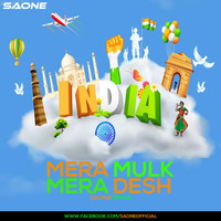 Mera Mulk Mera Desh (Remix) - SAONE by SAONE