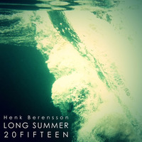 Henk Berensson | Long Summer 20fifteen by Henk Berensson