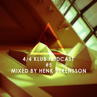 4/4 Klub Podcast #05 by Henk Berensson by Henk Berensson