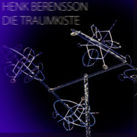 Henk Berensson | Die Traumkiste by Henk Berensson