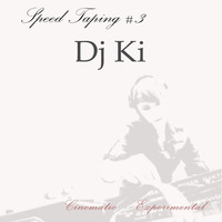 DJ Ki, "Speed taping #3" by labandeadhesive