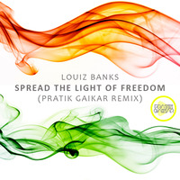 Louiz Banks - Spread The Light Of Freedom (Prateek Remix) by DJ Prateek