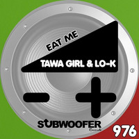 EP :  Tawa Girl &amp; Lo- K - Eat Me  - Subwoofer  Records by Lo-K