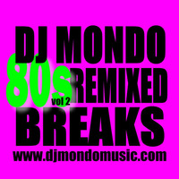 80s Remixed Breaks vol  2 - dj Mondo  2001   by David K
