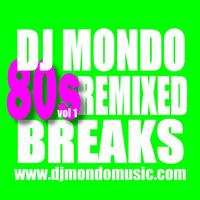 80s Remixed Breaks  vol  1 - dj Mondo  2000  www djmondomusi hifi by David K