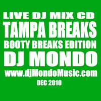Tampa Breaks  vol 7  Booty Edition - dj Mondo  www djmondomu hifi by David K