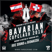 Bavarian Cupclash 2016 | Biomassa vs. Irie Sound by Yardcrime Intl.
