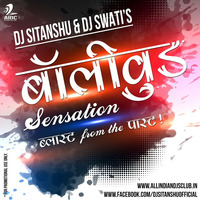 Bollywood Sensation - Blast From The Past ! - Dj Sitanshu &amp; Dj Swati