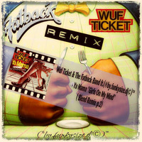 Wuf Ticket &amp; The Fatback Band ft.(®by.funkysize.dj©)™ - Ya Mama ''Girls On My Mind'' ( Blend Remix p.2) by (®by.funkysize.dj©)™