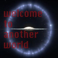 welcome to another world by Dan C E Kresi
