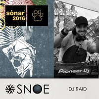 Dj Raid at Off Sonar 2016 - SNOE Showcase by SNOE