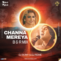 Channa Mereya - (B & R Mix) - Dj Bony & Dj Reme by DJ BONY