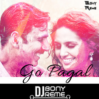 Go Pagal - Holi Mix - Dj Bony & Dj Reme by DJ BONY