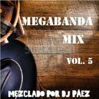 Megabanda Mix Vol.5 - Dj Páez by djpaezmx