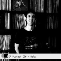 ER Podcast 016 - Balza (November 2016) by ⒷⒶⓁⓏⒶ