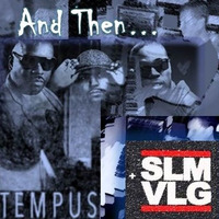 Tempus - And Then..... (Ftg additional vocals from Slum Village) by El Greebo & The Tempus Collective