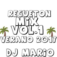 REGUETON Mix VOL.1 VERANO 2017-DJMARIO by ★★DJ MARIO PERU★★