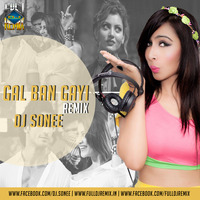 Gal Ban Gayi - Deejay Sonee Remix by Fusion Track