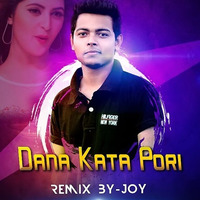 Dana Kata Pori - (Remix) - Joy | Akassh Sen‬  | Kanika Kapoor | Roshan | Pori Moni by Joy Sarker Official