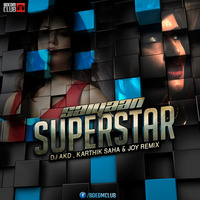 Saiyaan Superstar - (Remix) - DJs AKD, Joy & Karthik Saha by Joy Sarker Official