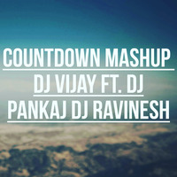 Countdown Mashup | Dj Vijay ft. Dj Pankaj Dj Ravinesh | by Dj Vijay