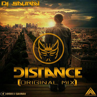 Dj Saurav - Distance(Original Mix) by Saurav