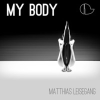 Matthias Leisegang - My Body (Neal Porter &amp; Superbuzz Remix) by Matthias Leisegang