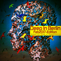 Deep In Berlin February Edition [Mixed By Deeperholic & Euge] 1 by Deeperholic