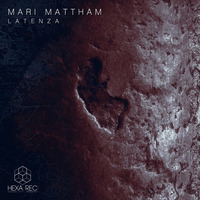 Hexarec017 : Mari Mattham - Young Age (Original Mix) by MARI MATTHAM