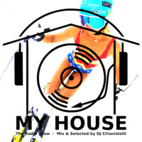 My House Radio Show 2017-01-28 by DJ Chiavistelli