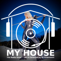 My House Radio Show 2017-02-18 by DJ Chiavistelli