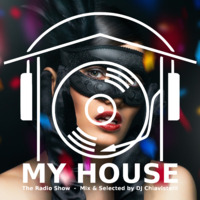 My House Radio Show 2017-02-25 by DJ Chiavistelli