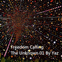 Freedom Calling The Unknown 01 by Yaz