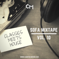 Sofa Mixtape Vol.10 - Classics meets House by Carsten Michels
