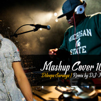 Mashup Cover 10 - Dileepa Saranga - 2017 Remix by SL DJ-Harsha