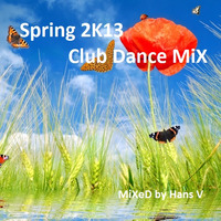 Spring 2K13 Club-Dance MiX by Hans V