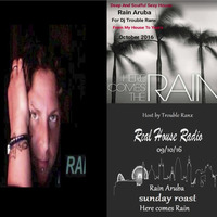 TROUBLES SUNDAY ROAST GUEST HERE COMES RAIN Rain Aruba 09-10-16 PTR RHR by Paul Rance
