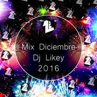 Mix Diciembre 2016 - Dj Likey by DjLikey