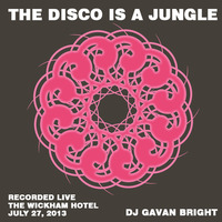 The Disco is a Jungle by DJ Gavan Bright