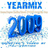 Yearmix 2009 (Selected &amp; Mixed by DJ Vertigo) by DJ Vertigo