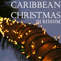Caribbean Christmas - Soca and Reggae Holiday Mix by DJ Riddim