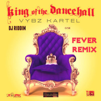 Vybz Kartel - Fever - Remix by DJ Riddim