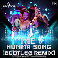 The Humma Song (Bootleg Remix) - DJ Kushagra by DJ Kushagra