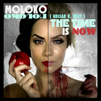 Moloko - The Time Is Now - ( Hussar Knight Edit ) by MaSSive H / Hussar