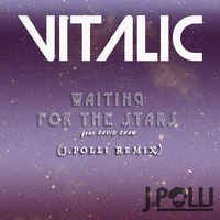 Vitalic - Waiting for the Stars (J.Polli Remix) by J.Polli